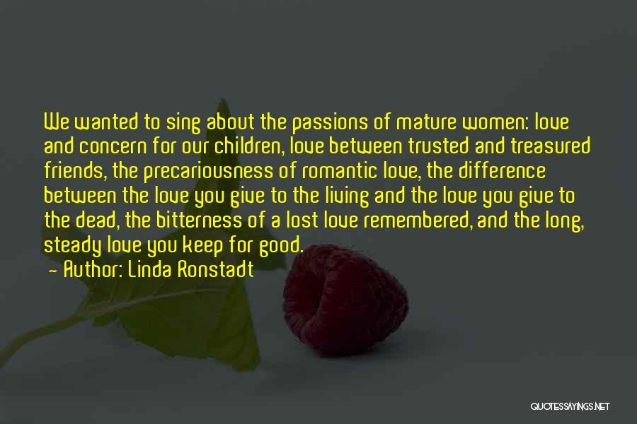 Romantic Music Quotes By Linda Ronstadt