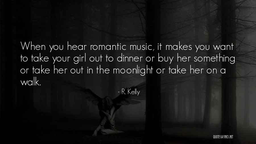 Romantic Music Quotes By R. Kelly