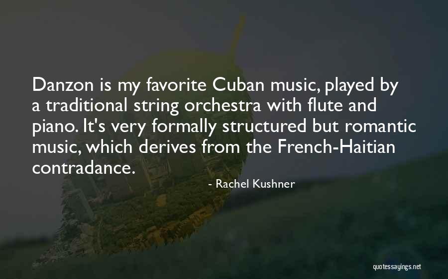 Romantic Music Quotes By Rachel Kushner