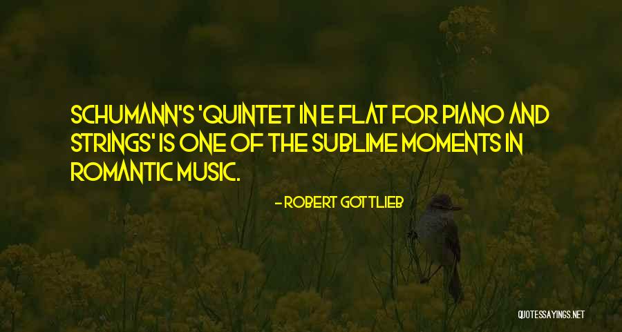 Romantic Music Quotes By Robert Gottlieb