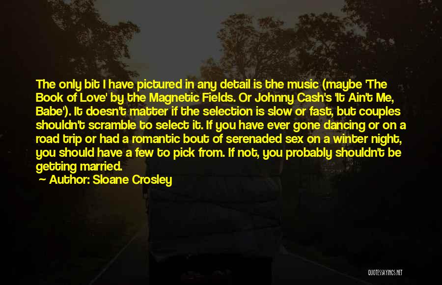 Romantic Music Quotes By Sloane Crosley
