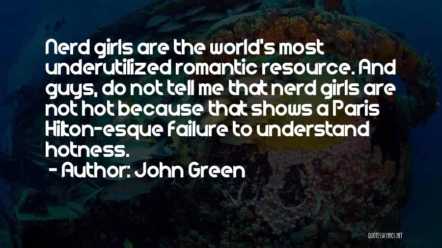 Romantic Nerd Quotes By John Green