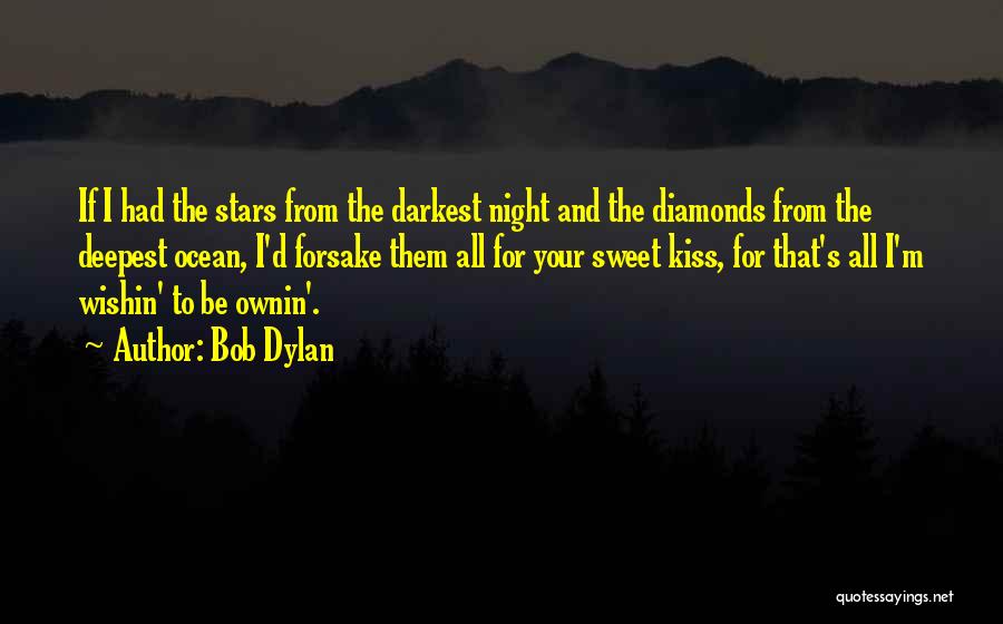 Romantic Night Quotes By Bob Dylan