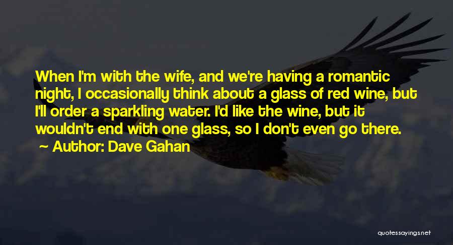 Romantic Night Quotes By Dave Gahan