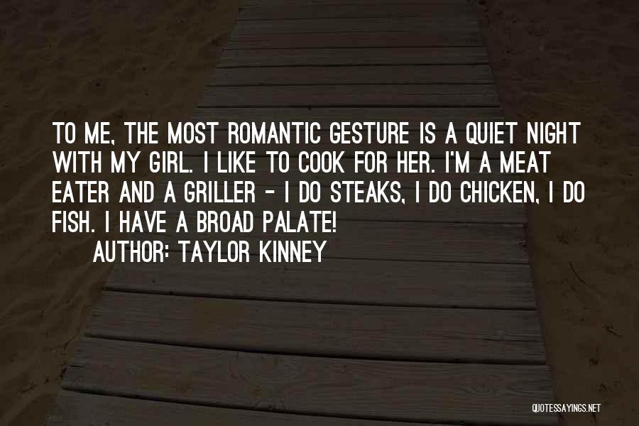 Romantic Night Quotes By Taylor Kinney