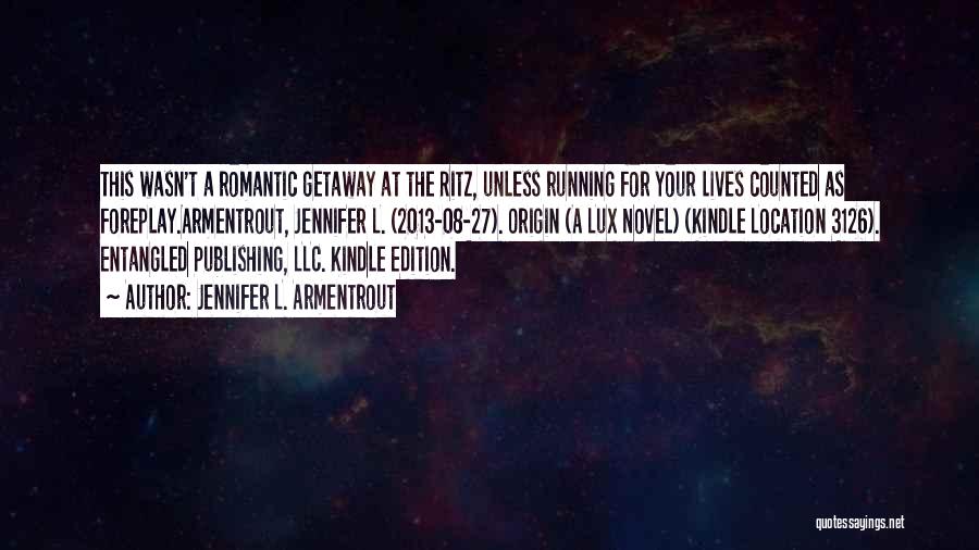 Romantic Novel Quotes By Jennifer L. Armentrout