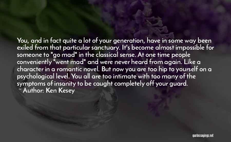 Romantic Novel Quotes By Ken Kesey