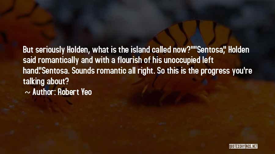 Romantic Novel Quotes By Robert Yeo