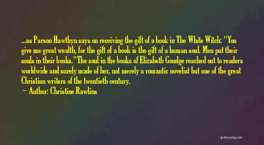Romantic Novelist Quotes By Christine Rawlins