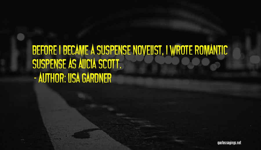 Romantic Novelist Quotes By Lisa Gardner