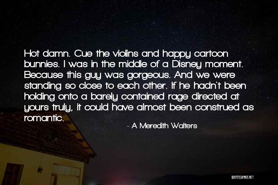 Romantic Novels Quotes By A Meredith Walters Romantic Novels Quotes By A Meredith Walters
