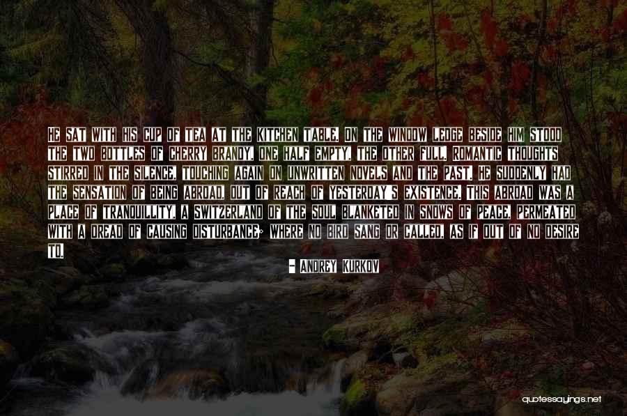 Romantic Novels Quotes By Andrey Kurkov Romantic Novels Quotes By Andrey Kurkov