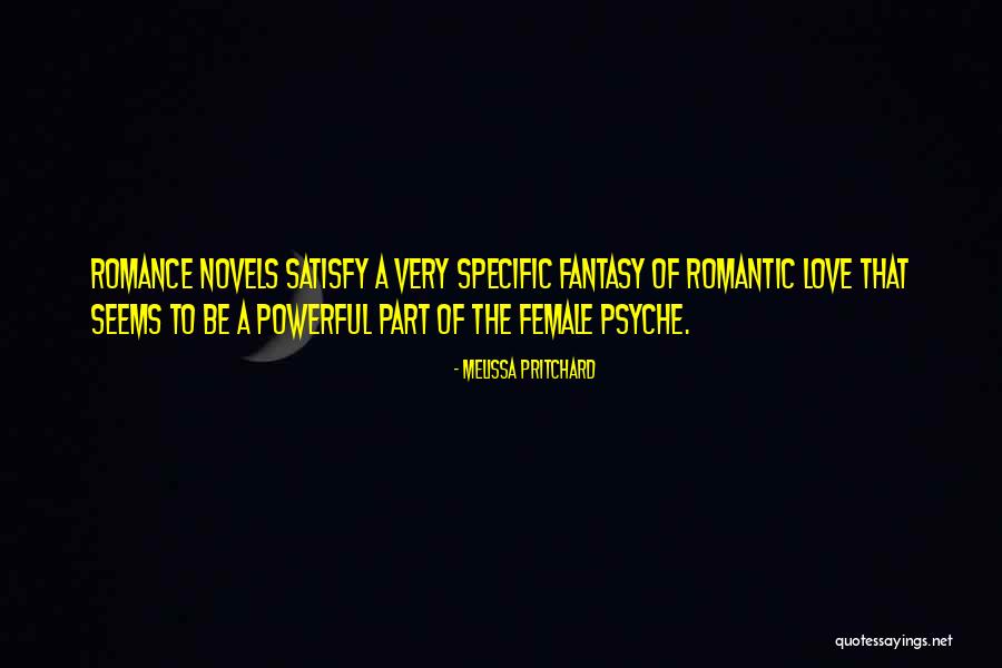 Romantic Novels Quotes By Melissa Pritchard Romantic Novels Quotes By Melissa Pritchard