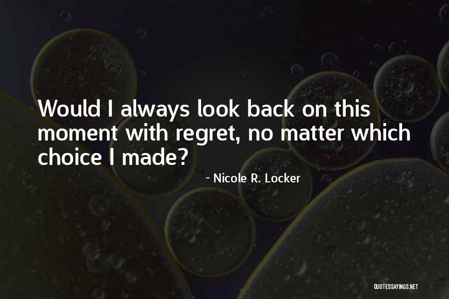 Romantic Novels Quotes By Nicole R. Locker Romantic Novels Quotes By Nicole R. Locker