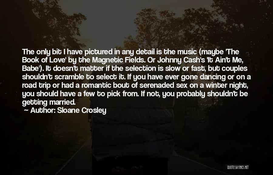 Romantic Pick Up Quotes By Sloane Crosley