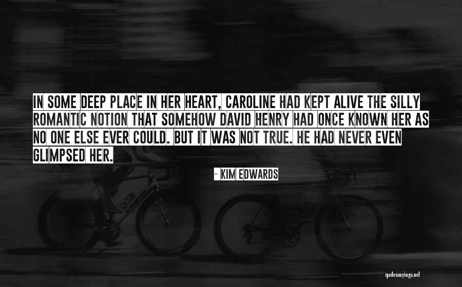 Romantic Place Quotes By Kim Edwards Romantic Place Quotes By Kim Edwards