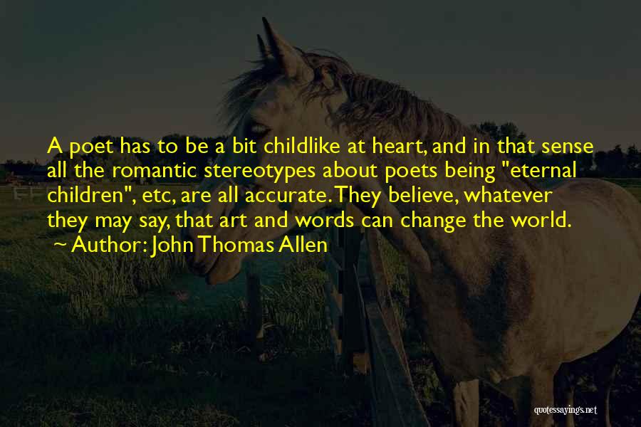 Romantic Poets Quotes By John Thomas Allen