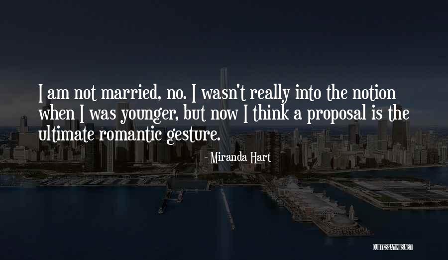 Romantic Proposal Quotes By Miranda Hart Romantic Proposal Quotes By Miranda Hart