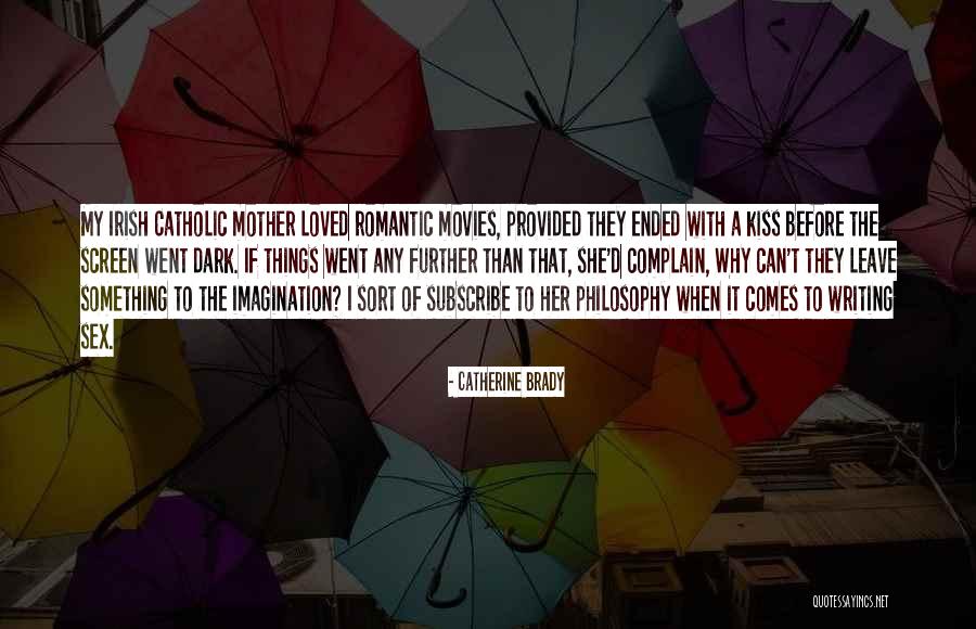 Romantic Quotes By Catherine Brady Romantic Quotes By Catherine Brady