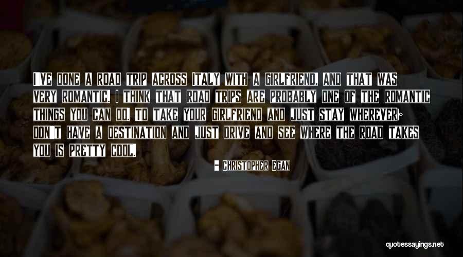 Romantic Quotes By Christopher Egan Romantic Quotes By Christopher Egan