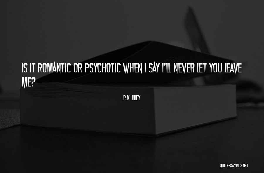 Romantic Quotes By R.K. Lilley Romantic Quotes By R.K. Lilley