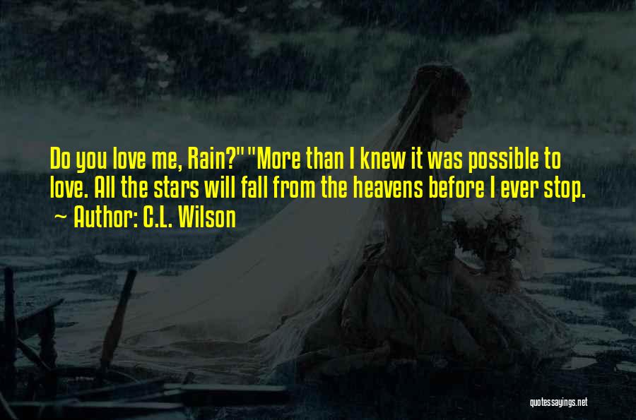 Romantic Rain Quotes By C.L. Wilson