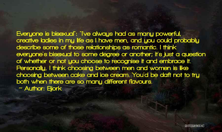 Romantic Relationships Quotes By Bjork