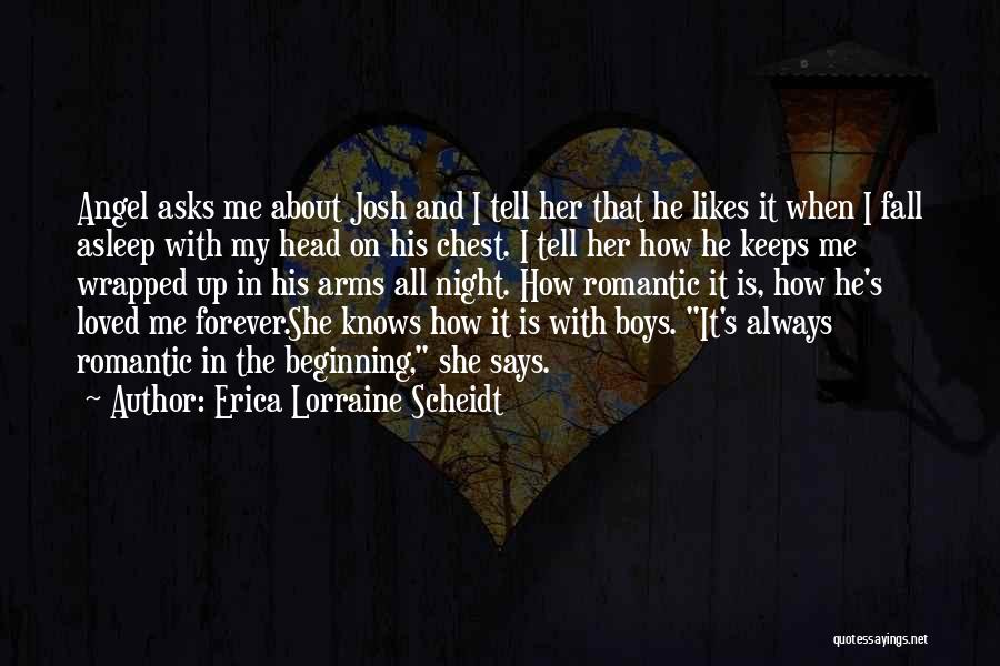 Romantic Relationships Quotes By Erica Lorraine Scheidt