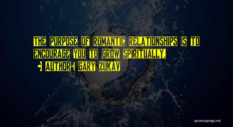 Romantic Relationships Quotes By Gary Zukav
