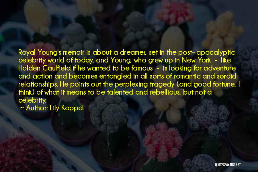 Romantic Relationships Quotes By Lily Koppel