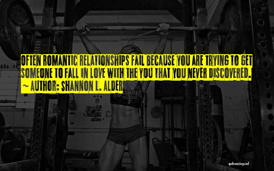 Romantic Relationships Quotes By Shannon L. Alder