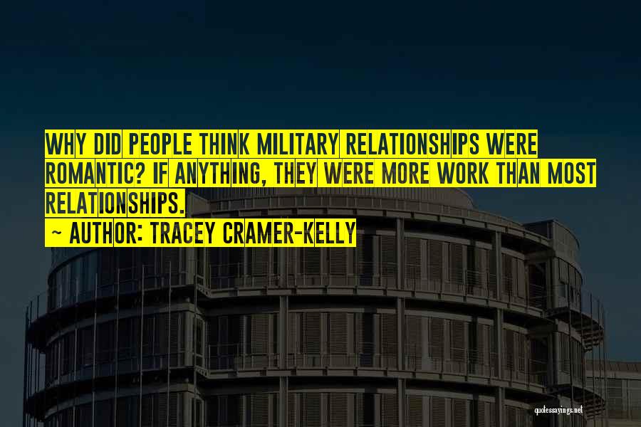 Romantic Relationships Quotes By Tracey Cramer-Kelly