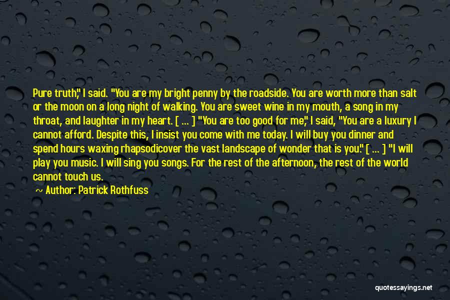 Romantic Songs Quotes By Patrick Rothfuss