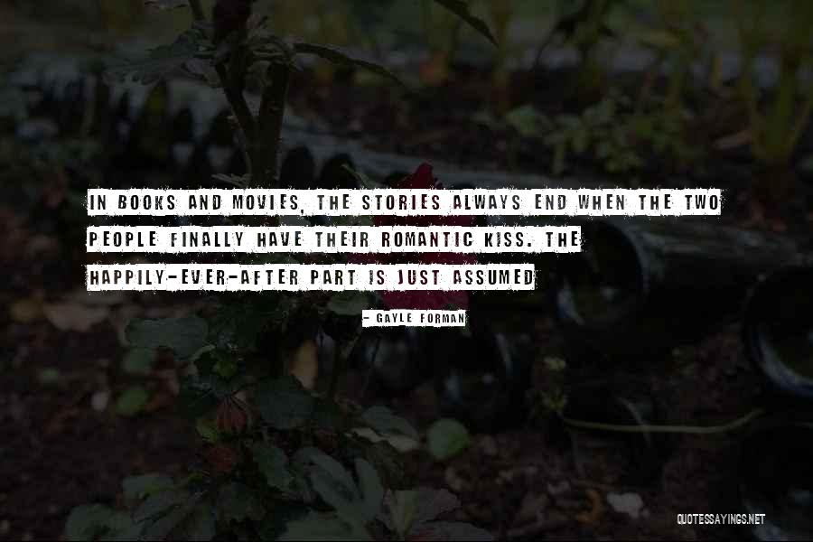 Romantic Stories Quotes By Gayle Forman Romantic Stories Quotes By Gayle Forman