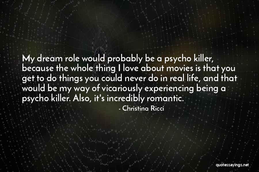 Romantic Things To Do Quotes By Christina Ricci