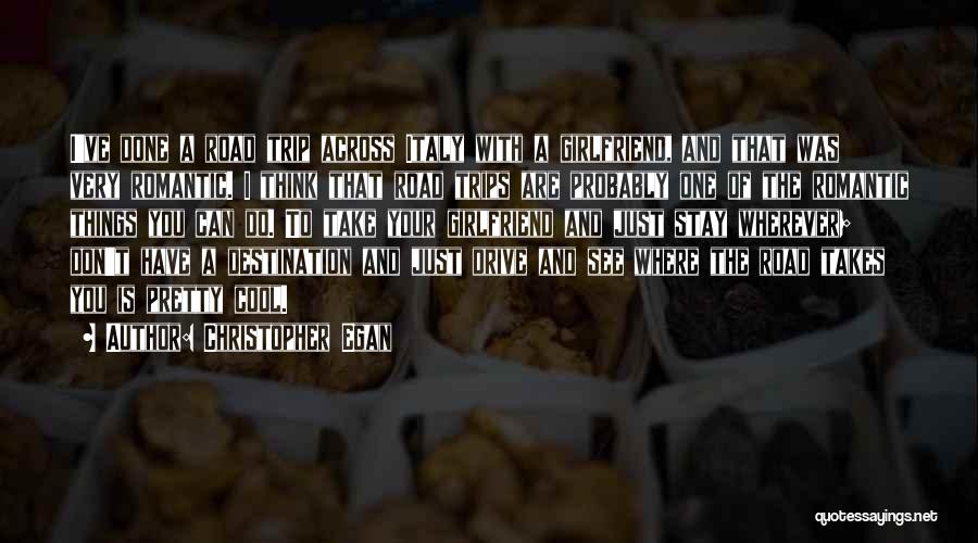 Romantic Things To Do Quotes By Christopher Egan Romantic Things To Do Quotes By Christopher Egan