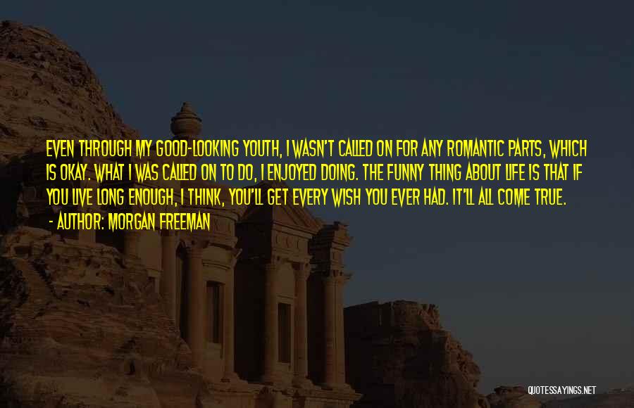 Romantic Things To Do Quotes By Morgan Freeman Romantic Things To Do Quotes By Morgan Freeman