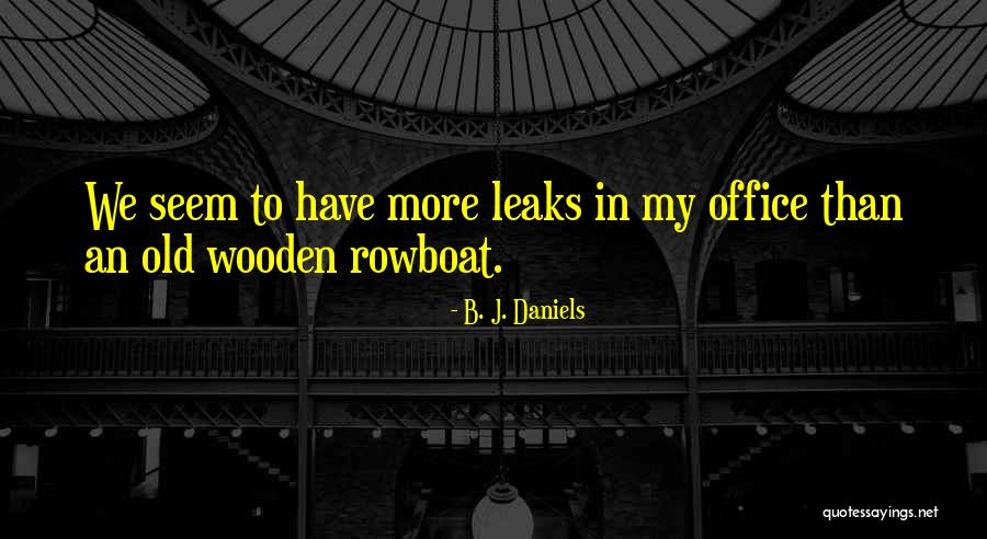 Romantic Thriller Quotes By B. J. Daniels Romantic Thriller Quotes By B. J. Daniels