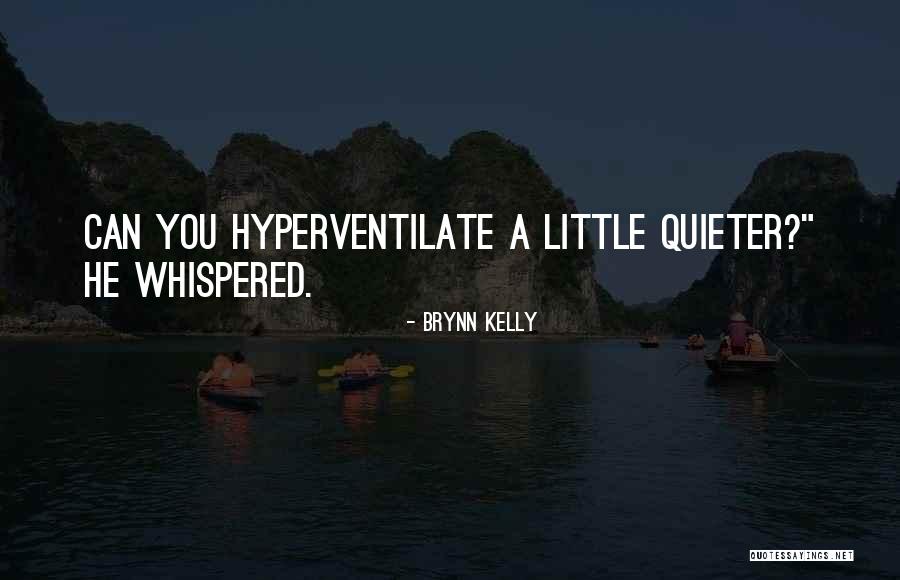 Romantic Thriller Quotes By Brynn Kelly Romantic Thriller Quotes By Brynn Kelly