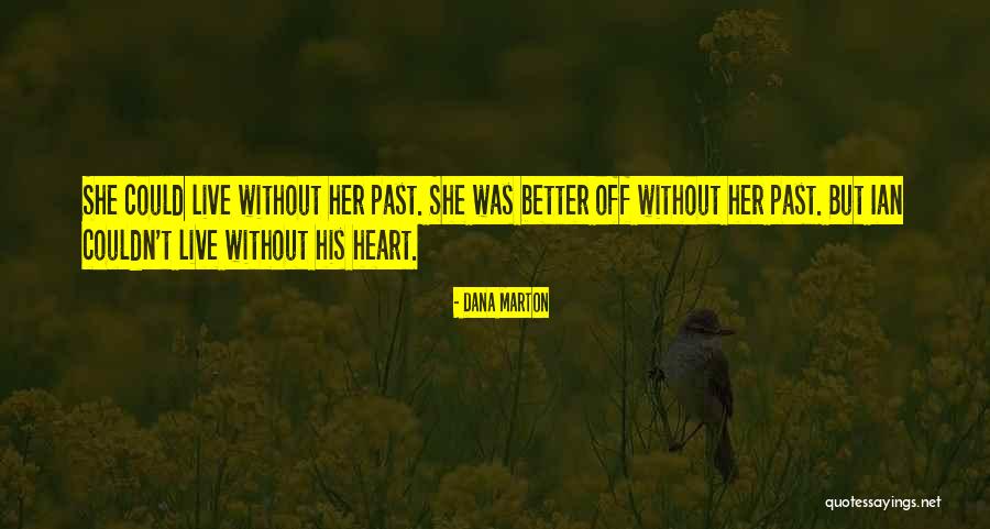 Romantic Thriller Quotes By Dana Marton Romantic Thriller Quotes By Dana Marton