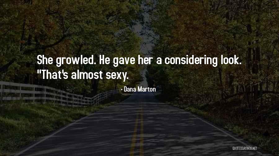 Romantic Thriller Quotes By Dana Marton Romantic Thriller Quotes By Dana Marton