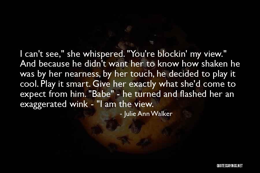 Romantic Thriller Quotes By Julie Ann Walker Romantic Thriller Quotes By Julie Ann Walker