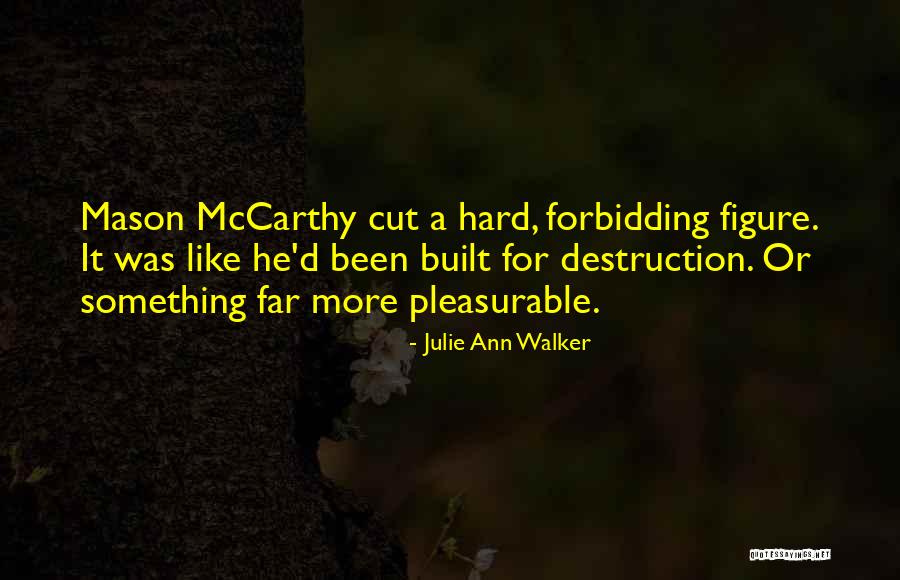 Romantic Thriller Quotes By Julie Ann Walker Romantic Thriller Quotes By Julie Ann Walker