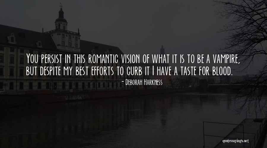 Romantic Vampire Quotes By Deborah Harkness Romantic Vampire Quotes By Deborah Harkness