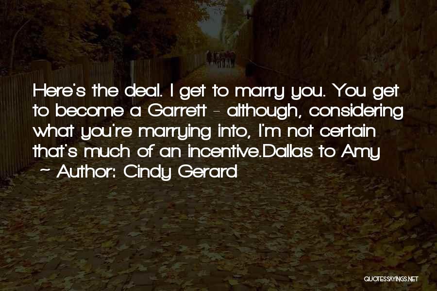 Romantic Will You Marry Me Quotes By Cindy Gerard