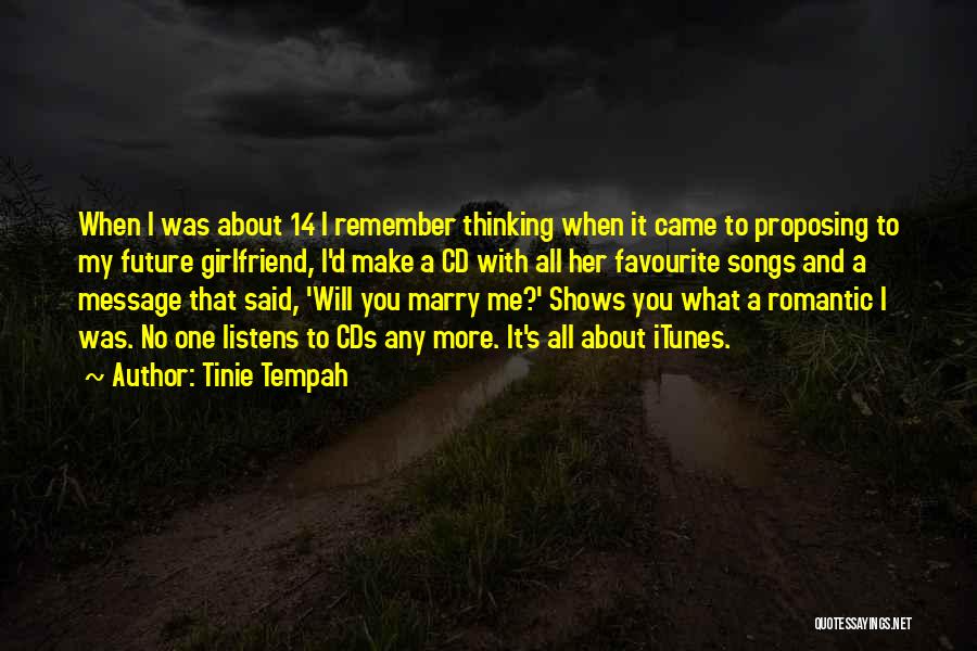 Romantic Will You Marry Me Quotes By Tinie Tempah