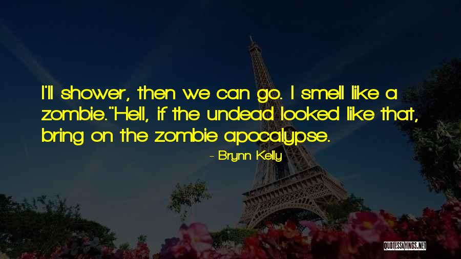 Romantic Your Smell Quotes By Brynn Kelly Romantic Your Smell Quotes By Brynn Kelly