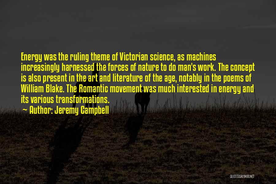 Romanticism And Nature Quotes By Jeremy Campbell