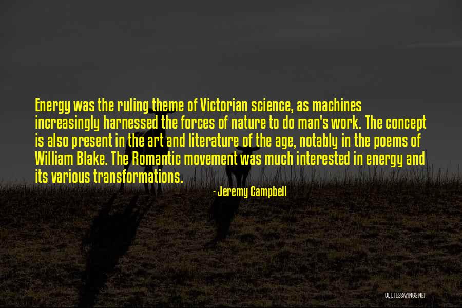Romanticism And Nature Quotes By Jeremy Campbell Romanticism And Nature Quotes By Jeremy Campbell