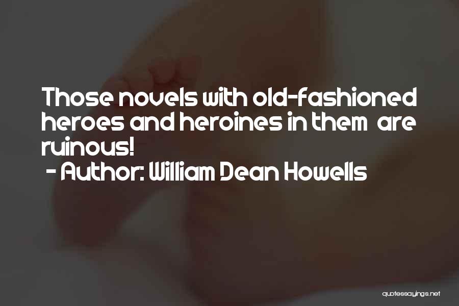 Romanticism And Realism Quotes By William Dean Howells